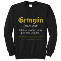 Gringon Definition Like A Regular Gringo Tall Sweatshirt