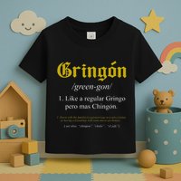 Gringon Definition Like A Regular Gringo Toddler T-Shirt