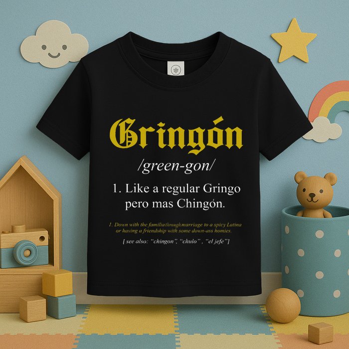 Gringon Definition Like A Regular Gringo Toddler T-Shirt