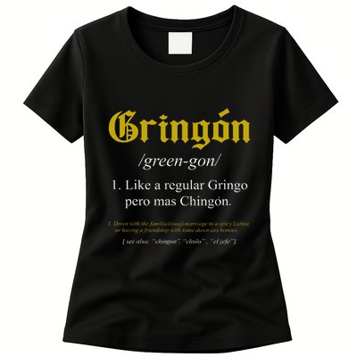Gringon Definition Like A Regular Gringo Womens T-Shirt