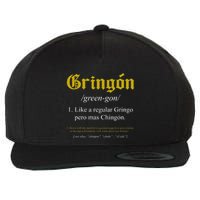 Gringon Definition Like A Regular Gringo Wool Snapback Cap