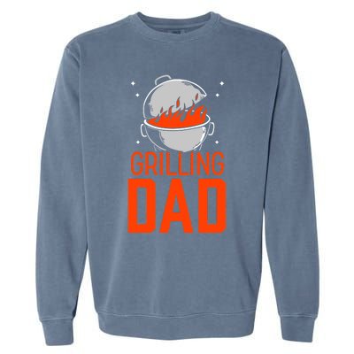 Grilling Dad Meat Bbq Grill Barbecue Father Daddy Papa Garment-Dyed Sweatshirt