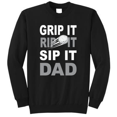 Golf Dad Men Grip It Rip It Sip It Gift For Dad Father's Day Sweatshirt