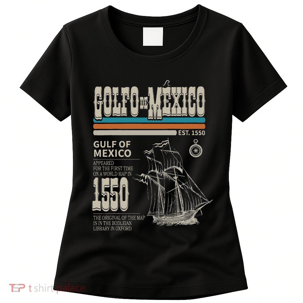 Golfo De MéXico Est 1550 Origin Gulf Of Mexico Womens T-Shirt