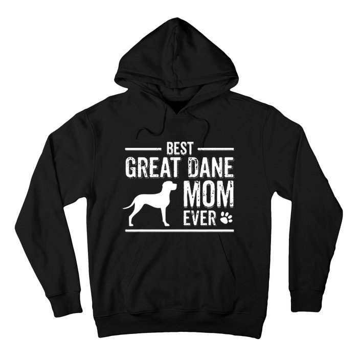 Great Dane Mom Best Dog Owner Ever Hoodie