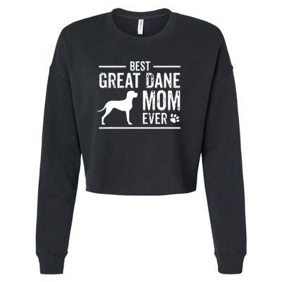 Great Dane Mom Best Dog Owner Ever Cropped Pullover Crew