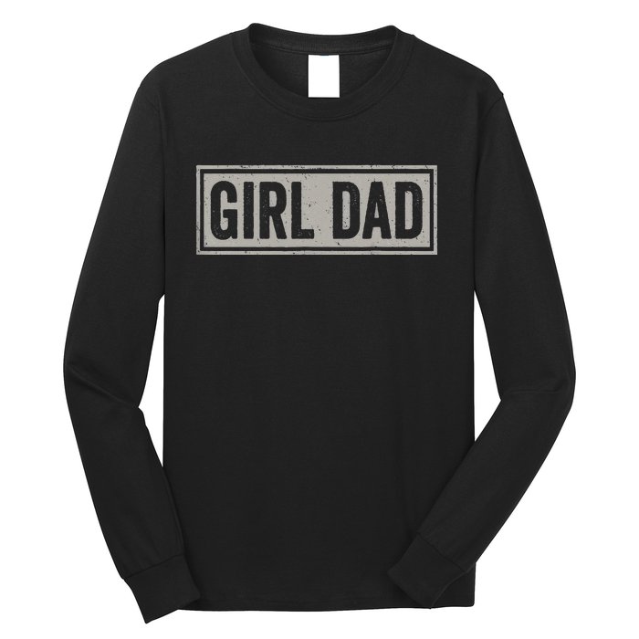 Girl Dad Men Proud Father Of Girl Fathers Day Vintage Long Sleeve Shirt