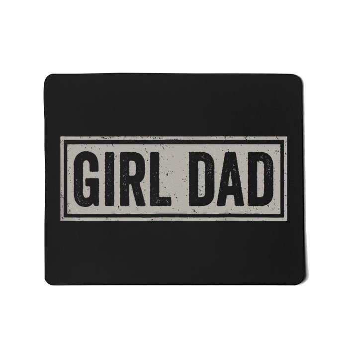 Girl Dad Men Proud Father Of Girl Fathers Day Vintage Mousepad