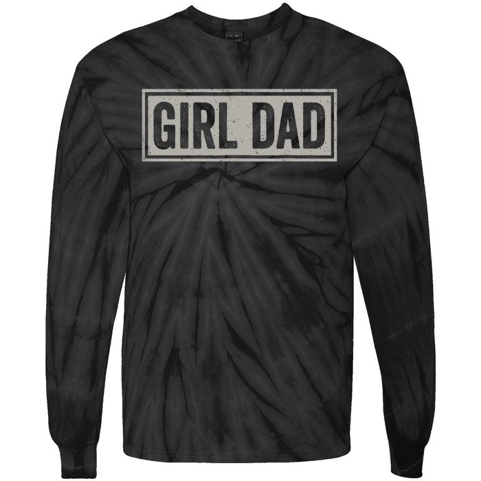 Girl Dad Men Proud Father Of Girl Fathers Day Vintage Tie-Dye Long Sleeve Shirt