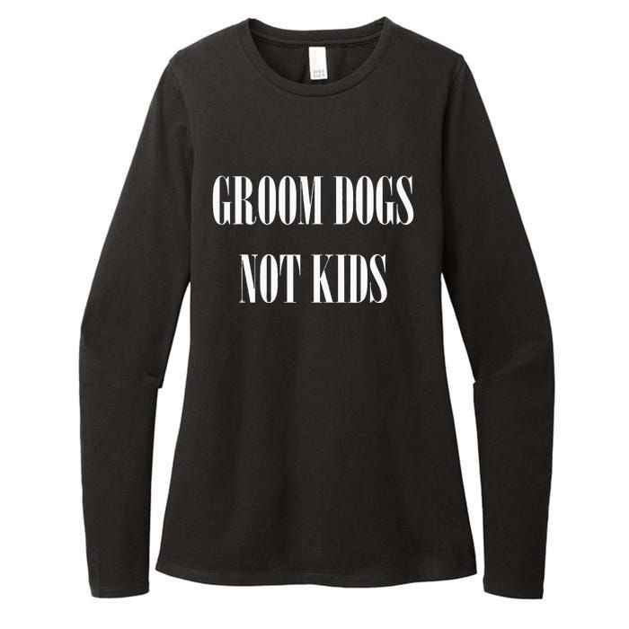 Groom Dogs Not Funny Dog Groomer Pet Womens CVC Long Sleeve Shirt