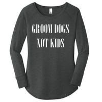 Groom Dogs Not Funny Dog Groomer Pet Women's Perfect Tri Tunic Long Sleeve Shirt