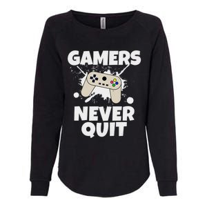 Gamers Do Not Quit Gaming Funny Video Gamer Cool Graphic Gift Womens California Wash Sweatshirt