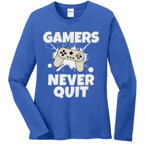 Gamers Do Not Quit Gaming Funny Video Gamer Cool Graphic Gift Ladies Long Sleeve Shirt