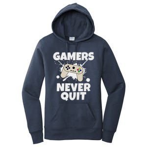 Gamers Do Not Quit Gaming Funny Video Gamer Cool Graphic Gift Women's Pullover Hoodie