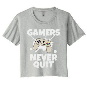 Gamers Do Not Quit Gaming Funny Video Gamer Cool Graphic Gift Women's Crop Top Tee