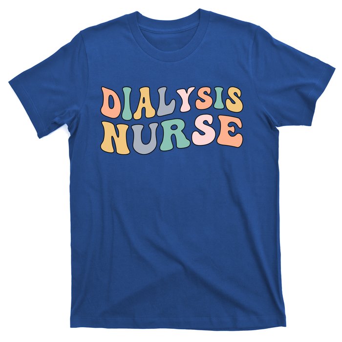 Groovy Dialysis Nurse Dialysis Nursing Gift T-Shirt