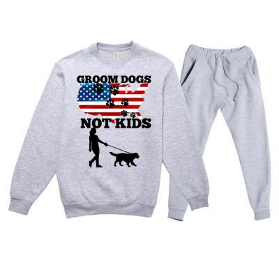 Groom Dogs Not Kids Funny Dogs Cute Meme  Premium Crewneck Sweatsuit Set