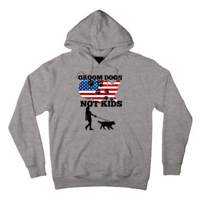 Groom Dogs Not Kids Funny Dogs Cute Meme  Tall Hoodie