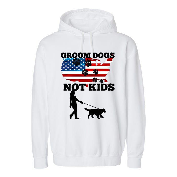 Groom Dogs Not Kids Funny Dogs Cute Meme  Garment-Dyed Fleece Hoodie