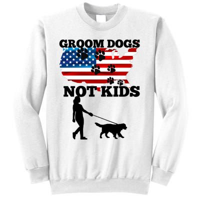 Groom Dogs Not Kids Funny Dogs Cute Meme  Sweatshirt