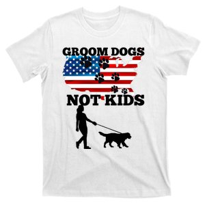 Groom Dogs Not Kids Funny Dogs Cute Meme  T-Shirt