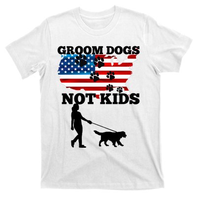 Groom Dogs Not Kids Funny Dogs Cute Meme  T-Shirt