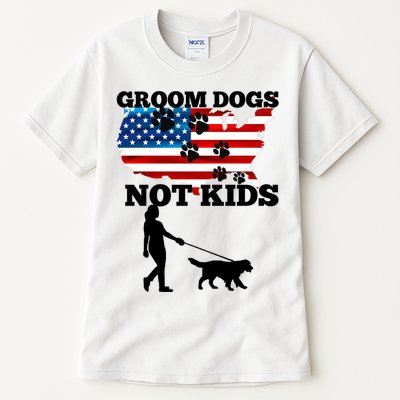 Groom Dogs Not Kids Funny Dogs Cute Meme  Tall T-Shirt