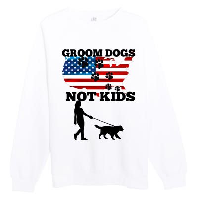 Groom Dogs Not Kids Funny Dogs Cute Meme  Premium Crewneck Sweatshirt