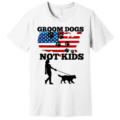 Groom Dogs Not Kids Funny Dogs Cute Meme  Premium T-Shirt