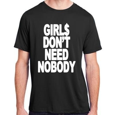 Girl$ DonT Need Nobody Blur Adult ChromaSoft Performance T-Shirt