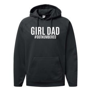 Girl Dad Outnumbered Tee Fathers Day Gift From Wife Daughter Gift Performance Fleece Hoodie