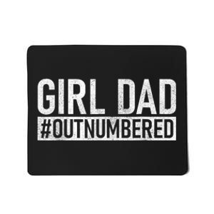 Girl Dad Outnumbered Fathers Day From Wife Daughter Mousepad