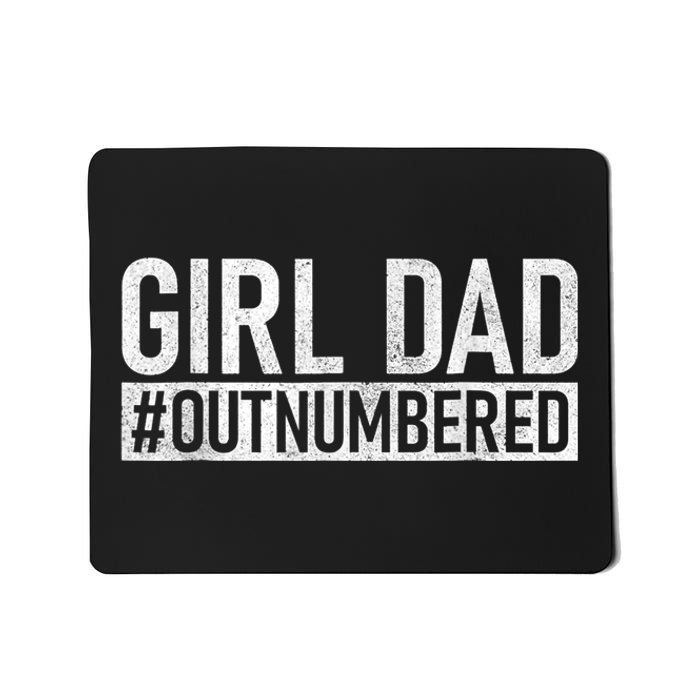 Girl Dad Outnumbered Fathers Day From Wife Daughter Mousepad