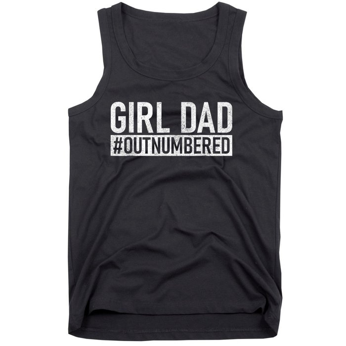 Girl Dad Outnumbered Fathers Day From Wife Daughter Tank Top