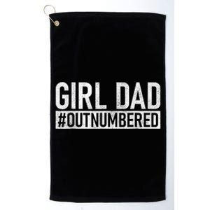 Girl Dad Outnumbered Fathers Day From Wife Daughter Platinum Collection Golf Towel