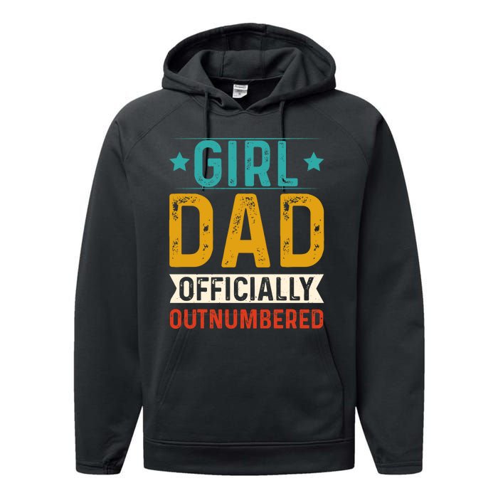 Girl Dad Outnumbered Proud FatherS Day Unique Gift Idea Performance Fleece Hoodie