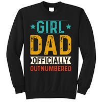 Girl Dad Outnumbered Proud FatherS Day Unique Gift Idea Sweatshirt