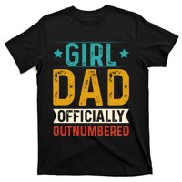 Girl Dad Outnumbered Proud FatherS Day Unique Gift Idea T-Shirt