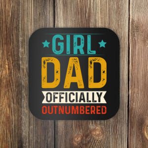 Girl Dad Outnumbered Proud FatherS Day Unique Gift Idea Coaster