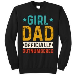 Girl Dad Outnumbered Proud FatherS Day Unique Gift Idea Tall Sweatshirt