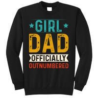 Girl Dad Outnumbered Proud FatherS Day Unique Gift Idea Tall Sweatshirt