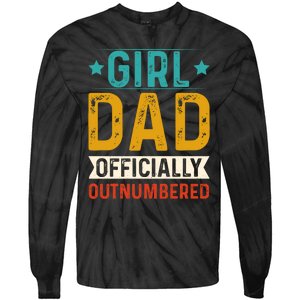 Girl Dad Outnumbered Proud FatherS Day Unique Gift Idea Tie-Dye Long Sleeve Shirt