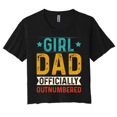 Girl Dad Outnumbered Proud FatherS Day Unique Gift Idea Women's Crop Top Tee