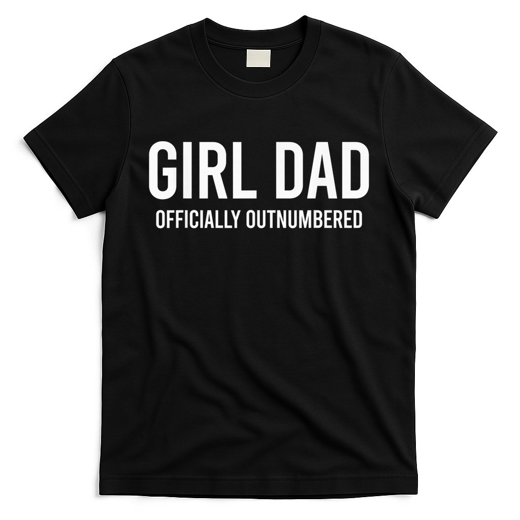 Girl Dad Officially Outnumbered Funny T-Shirt