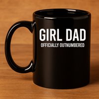 Girl Dad Officially Outnumbered Funny 11oz C Handle Ceramic Mug