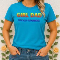 Girl Dad Officially Outnumbered Gift Womens T-Shirt