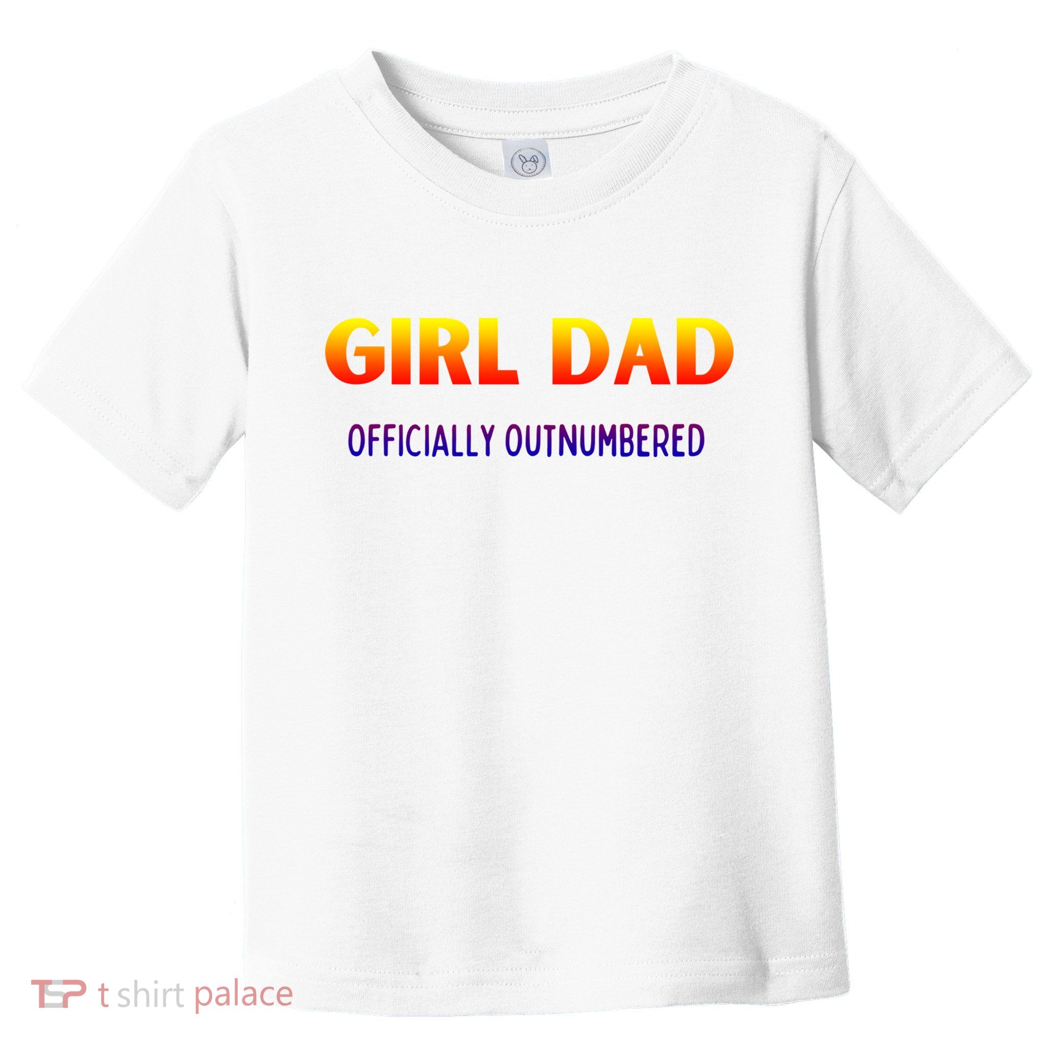 Girl Dad Officially Outnumbered Gift Toddler T-Shirt