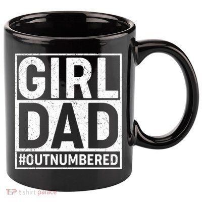 Girl Dad #OutNumbered 11oz C Handle Ceramic Mug