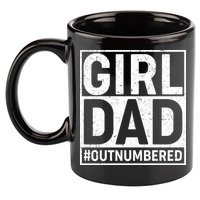 Girl Dad #OutNumbered 11oz C Handle Ceramic Mug