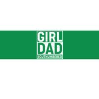 Girl Dad #OutNumbered Bumper Sticker